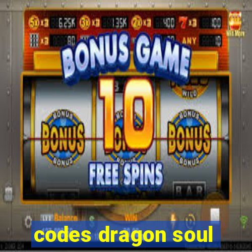 codes dragon soul